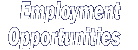 Employment Opportunities